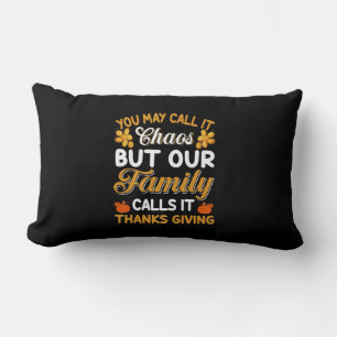 Thanksgiving Our Family Calls It Thanks Giving Lumbar Pillow