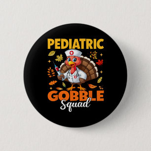 Thanksgiving Pediatric Nurse Gobble Squad Turkey N Button