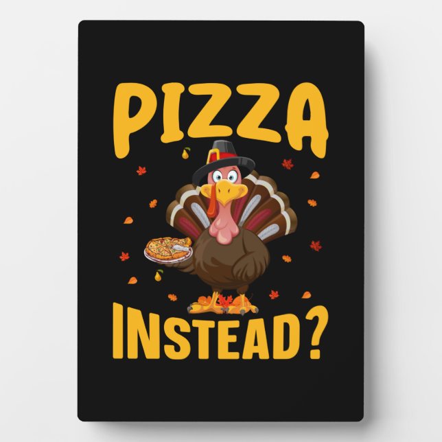 Thanksgiving Pizza Instead Plaque (Front)