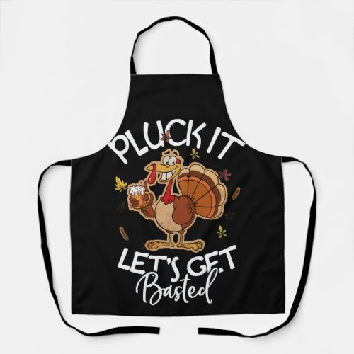 Thanksgiving Pluck It Lets Get Basted Holiday Apron