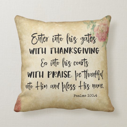 Thanksgiving & Praise Psalms KJV Bible Verse Throw Pillow ...