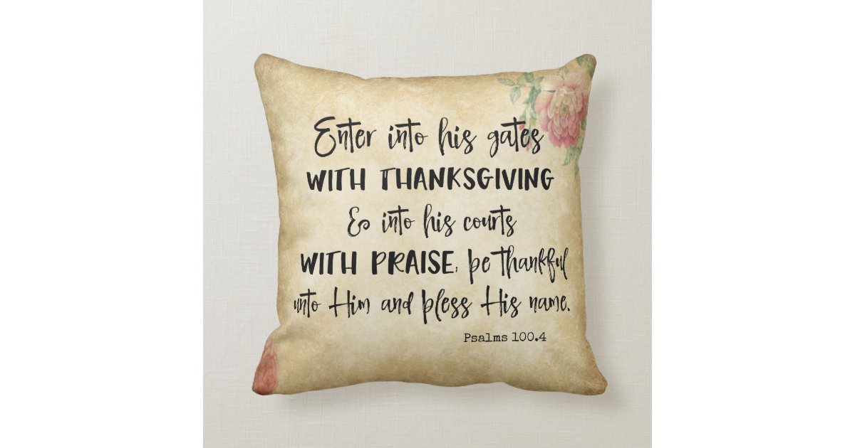 Thanksgiving & Praise Psalms KJV Bible Verse Throw Pillow ...