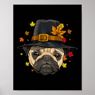 Thanksgiving Pug Pilgrim Autumn Fall Turkey Day Do Poster