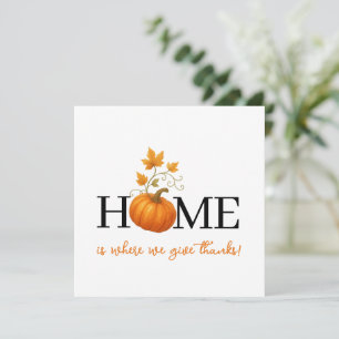 Thanksgiving Pumpkin Home is Where We Give Thanks