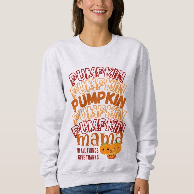 Thanksgiving PUMPKIN MAMA Customizable Sweatshirt (Front)