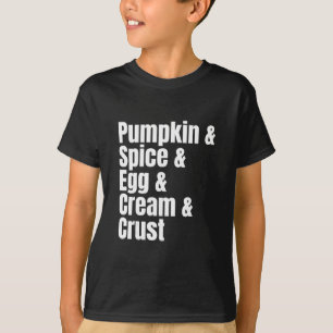 Thanksgiving Pumpkin Pie Ingredient List Funny Rec T-Shirt