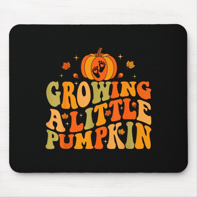 Thanksgiving Pumpkin Pregnancy Growing A Little Pu Mouse Pad (Front)