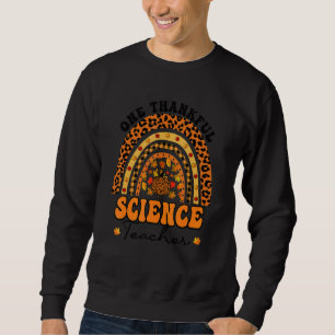Thanksgiving Rainbow Leopard One Thankful Science  Sweatshirt