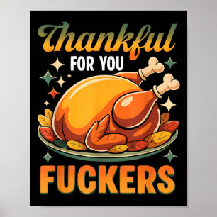 Thanksgiving Roasted Turkey Thankful F0r You F Cke Poster