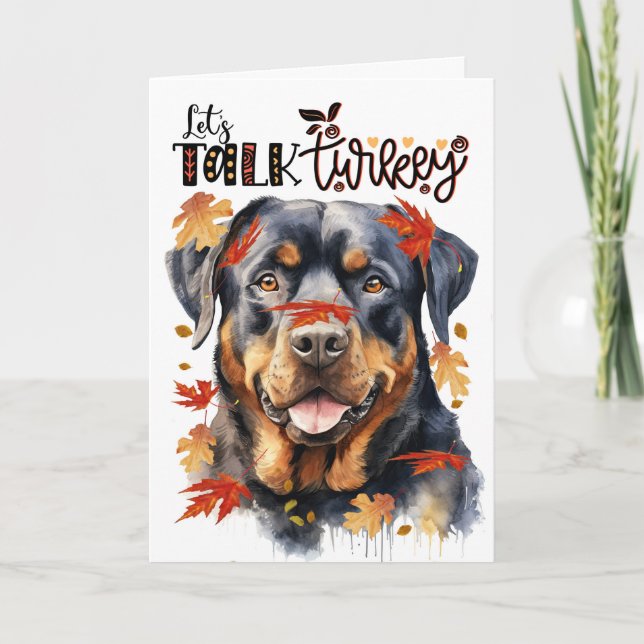 Thanksgiving Rottweiler Dog Lets Talk Turkey Holiday Card (Front)