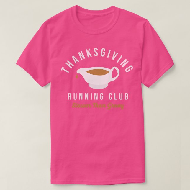 Thanksgiving Running Club Turkey Trot Slower Than  T-Shirt (Design Front)