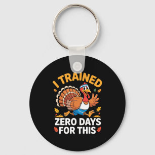 Thanksgiving Running Turkey Trot I Trained Zero Da Keychain