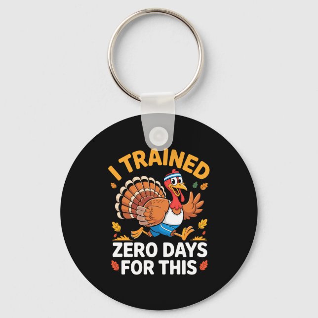 Thanksgiving Running Turkey Trot I Trained Zero Da Keychain (Front)