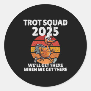 Thanksgiving Running Turkey Trot Squad 2025, Trot Classic Round Sticker