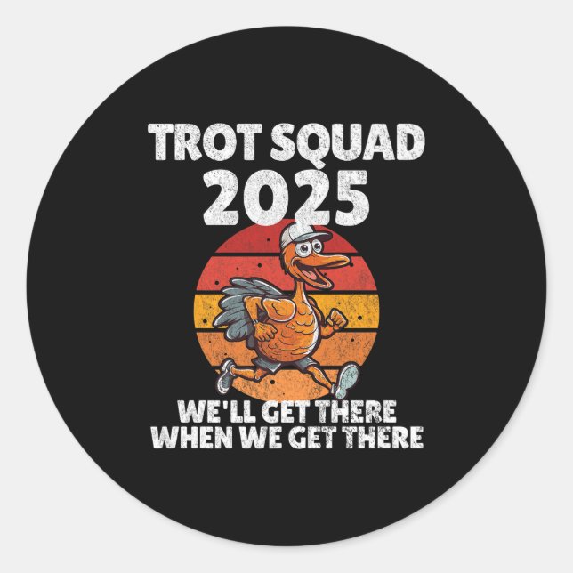 Thanksgiving Running Turkey Trot Squad 2025, Trot  Classic Round Sticker (Front)