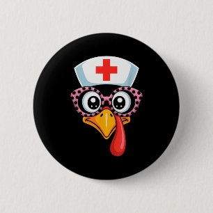 Thanksgiving Scrub Funny Turkey Face Nurse Holiday Button