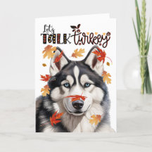 Thanksgiving Siberian Husky Dog Lets Talk Turkey