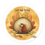 Thanksgiving - Talk Turkey Classic Round Sticker