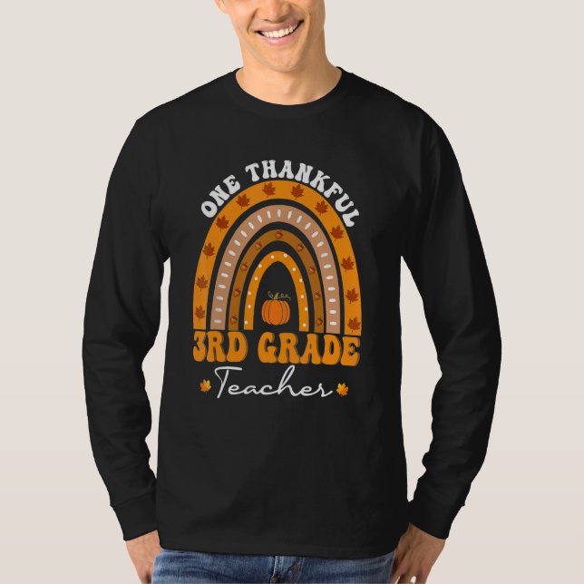Thanksgiving Teacher  One Thankful 3rd Grade Teach T-Shirt (Front)