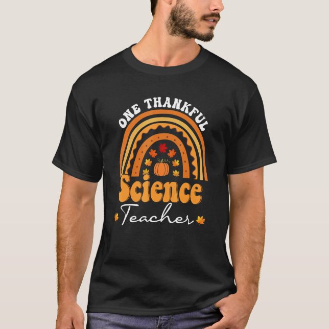 Thanksgiving Teacher One Thankful Science Teacher  T-Shirt (Front)
