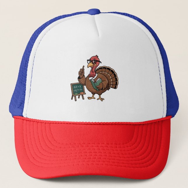 Thanksgiving Teacher Turkey Educated Gobbler Trucker Hat (Front)