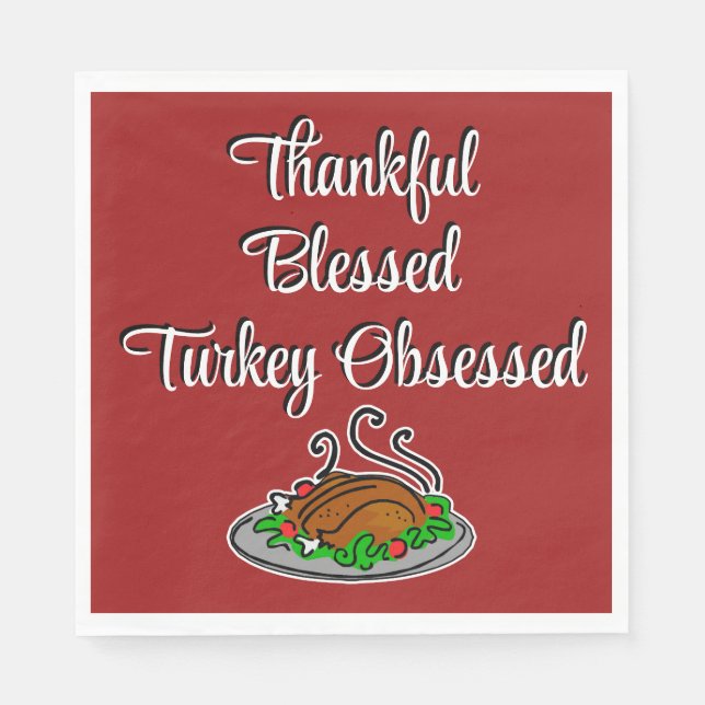 Thanksgiving Thankful Blessed Turkey Obsessed  Napkins (Front)
