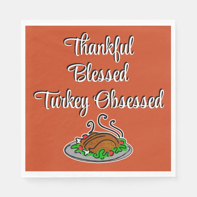 Thanksgiving Thankful Blessed Turkey Obsessed  Napkins (Front)