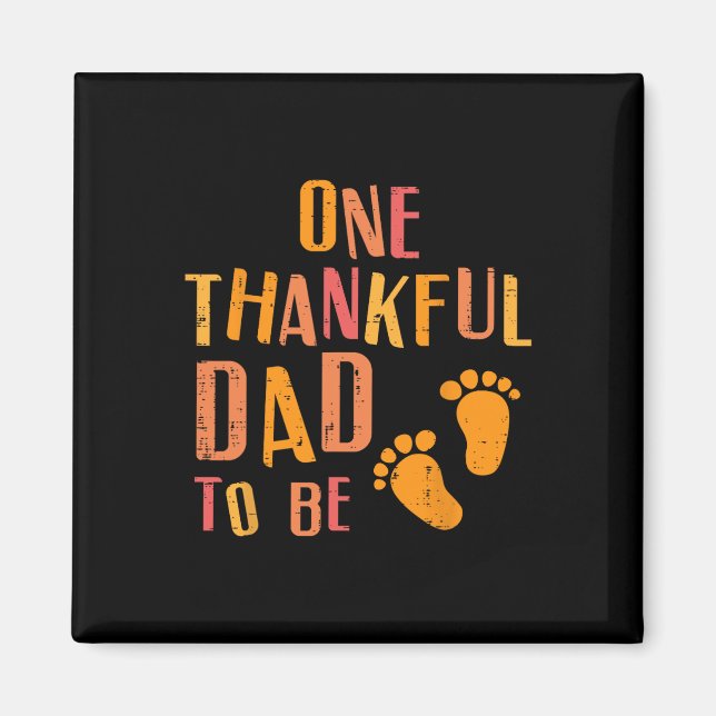 Thanksgiving Thankful Dad To Be Pregnancy Announce Magnet (Front)