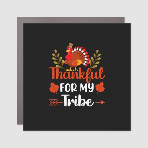 Thanksgiving Thankful For My Tribe Car Magnet