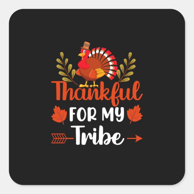 Thanksgiving Thankful For My Tribe Square Sticker (Front)