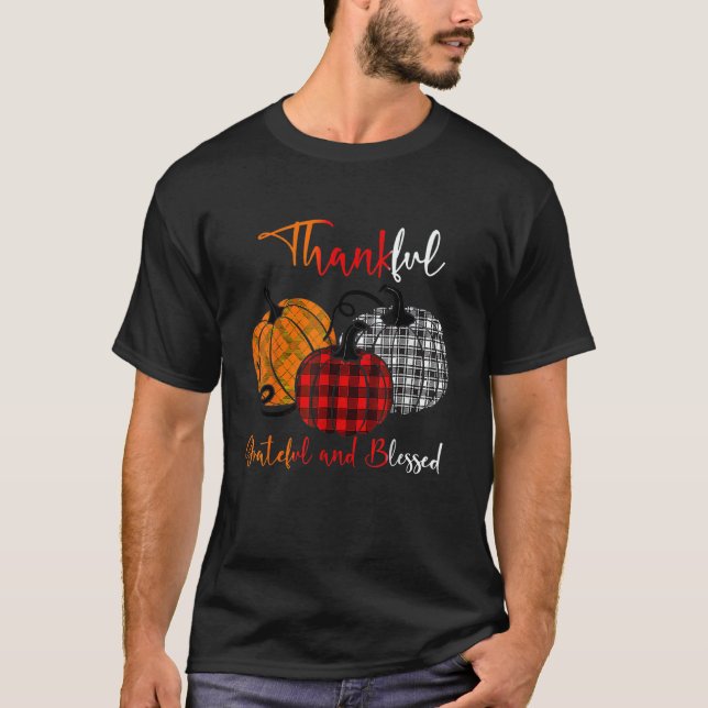 Thanksgiving Thankful Grateful Blessed Pumpkin Pla T-Shirt (Front)
