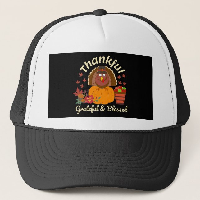 Thanksgiving Thankful Grateful & Blessed Trucker Hat (Front)
