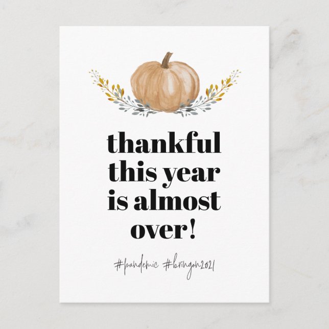Thanksgiving Thankful This Year is Over Pumpkin Holiday Postcard (Front)