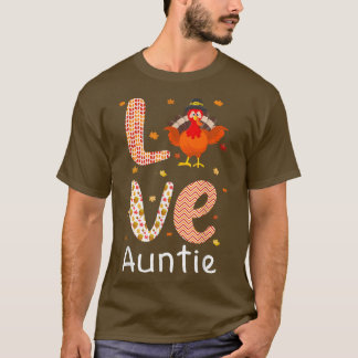 Thanksgiving Theme Love Auntie Happy Turkey Day Th T-Shirt