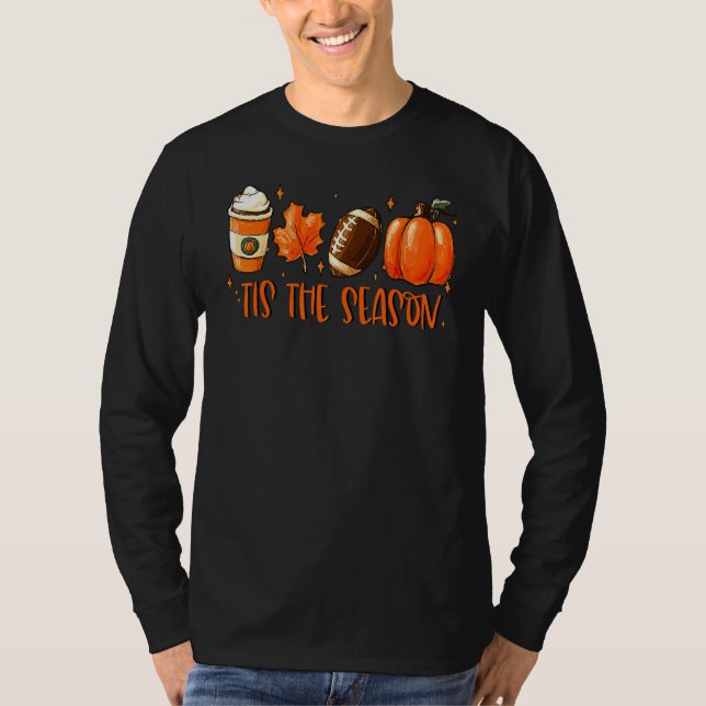 Thanksgiving Tis The Season Pumpkin Latte Football T-Shirt (Front)
