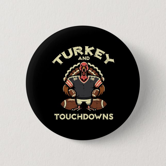 Thanksgiving Turkey And Touchdowns Football Men Bo Button (Front)