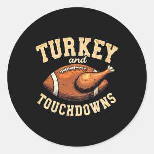 Thanksgiving Turkey And Touchdowns Football Men Bo Classic Round Sticker