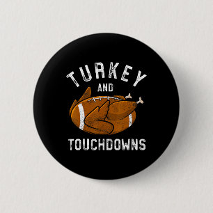 Thanksgiving Turkey And Touchdowns Football Men Ki Button