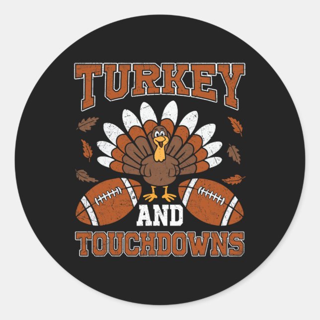 Thanksgiving Turkey And Touchdowns Football Men Ki Classic Round Sticker (Front)