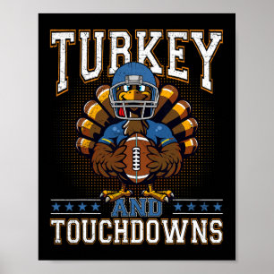 Thanksgiving Turkey And Touchdowns Football Men Ki Poster