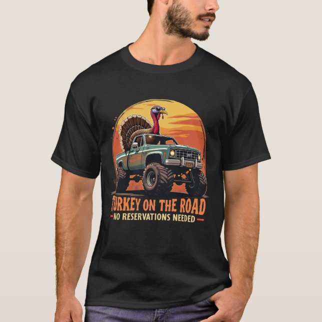 Thanksgiving :Turkey Driving A Classic Truck T-Shirt (Front)