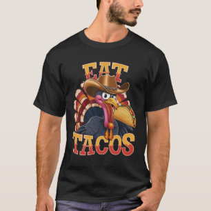 Thanksgiving Turkey Eat Tacos  Funny Mexican  T-Shirt