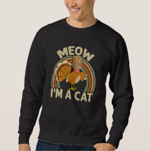 Thanksgiving Turkey Fake Cat Retro RainbowHappy Tu Sweatshirt