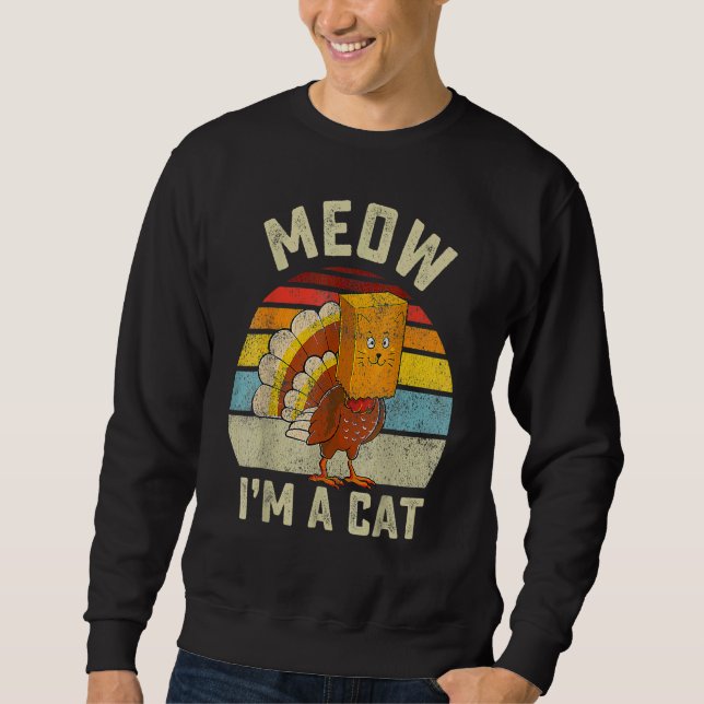 Thanksgiving  Turkey Fake Cat Retro Women Men Kids Sweatshirt (Front)