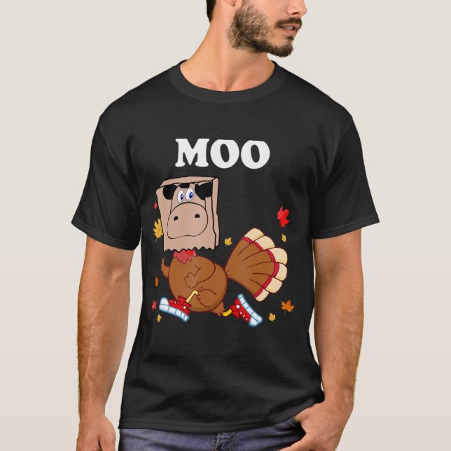 Thanksgiving Turkey Fake Cow Moo Thanksgiving Turk T-Shirt (Front)