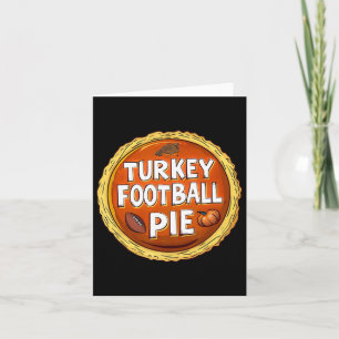 Thanksgiving Turkey Football Pumpkin Pie Food Spor Card