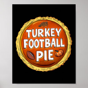 Thanksgiving Turkey Football Pumpkin Pie Food Spor Poster