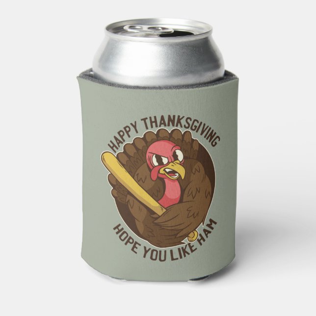 Thanksgiving Turkey, Funny Thanksgiving Quote Can Cooler (Can Back)