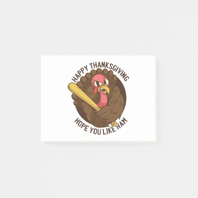 Thanksgiving Turkey, Funny Thanksgiving Quote Post-it Notes (Front)