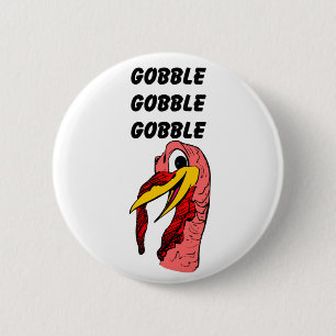 Thanksgiving Turkey Gobble Pinback Button